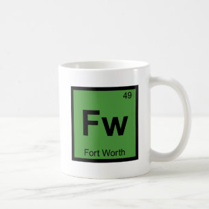 Fw - Fort Worth Texas Chemistry Periodic Table Coffee Mug