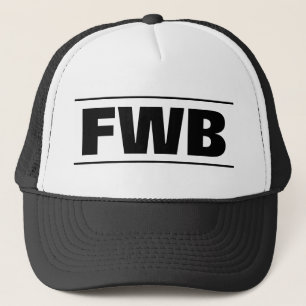 FWB trucker hat   Meaning Friends with benefits