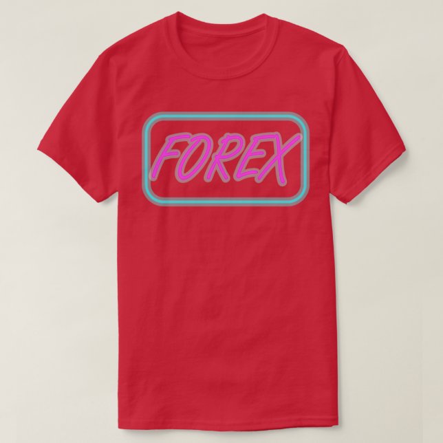 fx forex traders trading stock market trader neon  T-Shirt (Design Front)