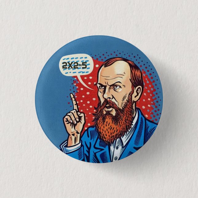 Fyodor Dostoevsky 2x2=5 quote 3 Cm Round Badge (Front)