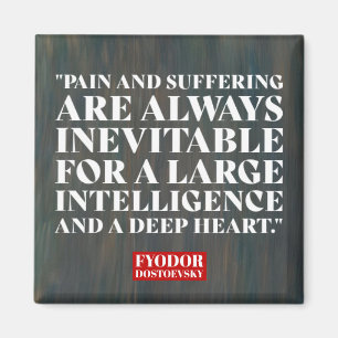 Fyodor Dostoevsky quote Russian writers Magnet