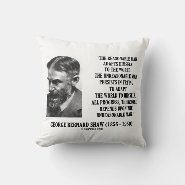 G. B. Shaw Progress Depends Upon Unreasonable Man Cushion (Front)
