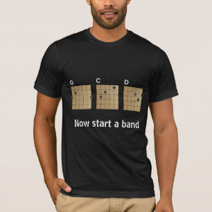 G C D...Now start a band T-Shirt