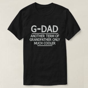G-Dad Definition Funny Meaning Cool Grandpa Gift  T-Shirt