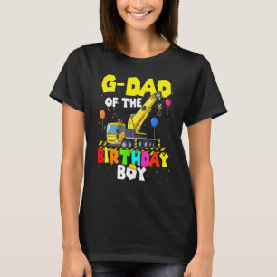 G Dad Of The Birthday Boy Crane Truck Family Excav T-Shirt