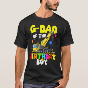 G Dad Of The Birthday Boy Crane Truck Family Excav T-Shirt