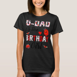 G Dad Of The Birthday Girl Ladybug Theme Family B T-Shirt