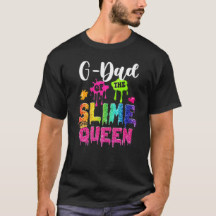 G Dad Of The Slime Queen B Day Family Crown Birthd T-Shirt