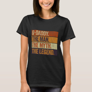 G-daddy The Man The Myth The Legend Funny Retro Fa T-Shirt