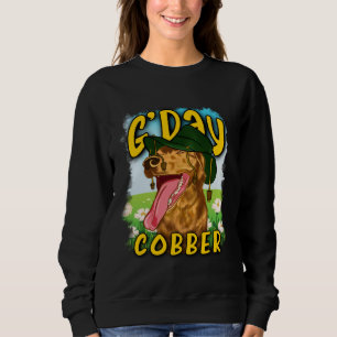 G day Cobber  Hello Mate  Australian Dog Aussie Di Sweatshirt