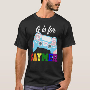 G Is For Gaymer  Gaming Controller Gay Pride Lgbtq T-Shirt