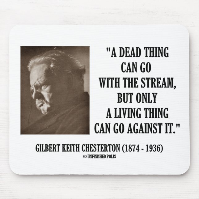 G.K. Chesterton Dead Thing Stream Living Thing Mouse Pad (Front)