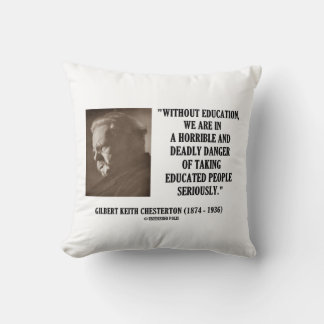 G.K. Chesterton Education Deadly Danger Seriously Cushion