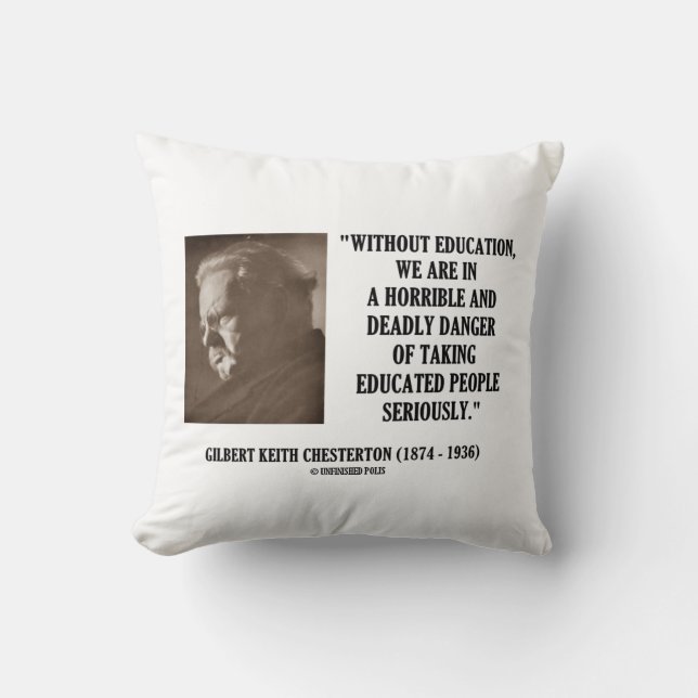 G.K. Chesterton Education Deadly Danger Seriously Cushion (Front)