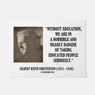 G.K. Chesterton Education Deadly Danger Seriously Doormat