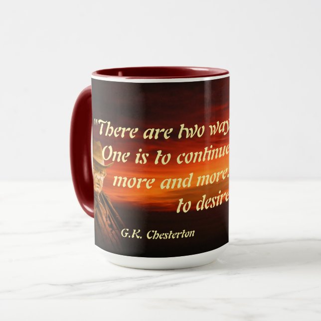 G.K. Chesterton Quote On Getting Enough Mug (Front Left)