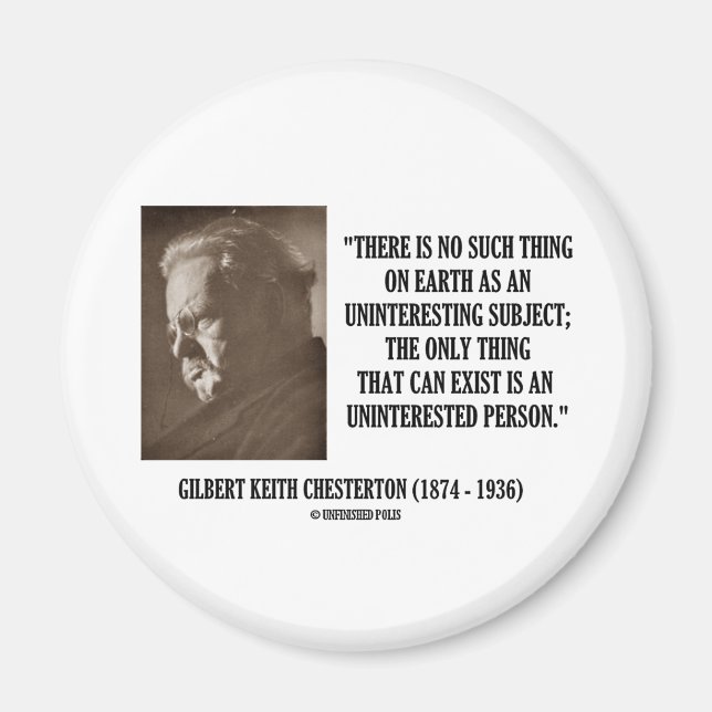 G.K. Chesterton Uninteresting Subject Uninterested Magnet (Front)