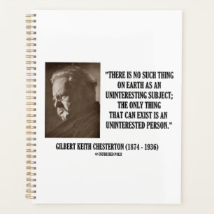G.K. Chesterton Uninteresting Subject Uninterested Planner