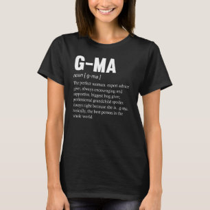 G Ma Definition Nana Grandma Mother Day Mum Gigi Q T-Shirt