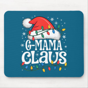 G-mama Claus Funny Xmas Christmas Grandma Holiday  Mouse Pad