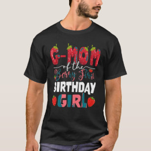 G Mum of The Berry First Birthday of Girl Strawber T-Shirt