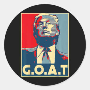 G.o.a.t 2024 Election 2024 Shirt Trump's Coming Ba Classic Round Sticker