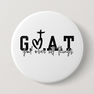 G.O.A.T God Over All Things Christian Jesus 7.5 Cm Round Badge