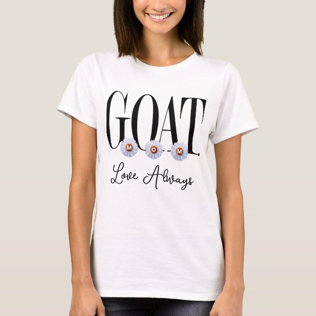 "G.O.A.T. MOM" With Daisies Art T-Shirt (Front)