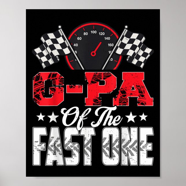 G-pa Of The Fast One Birthday 1st Race Car Family  Poster (Front)