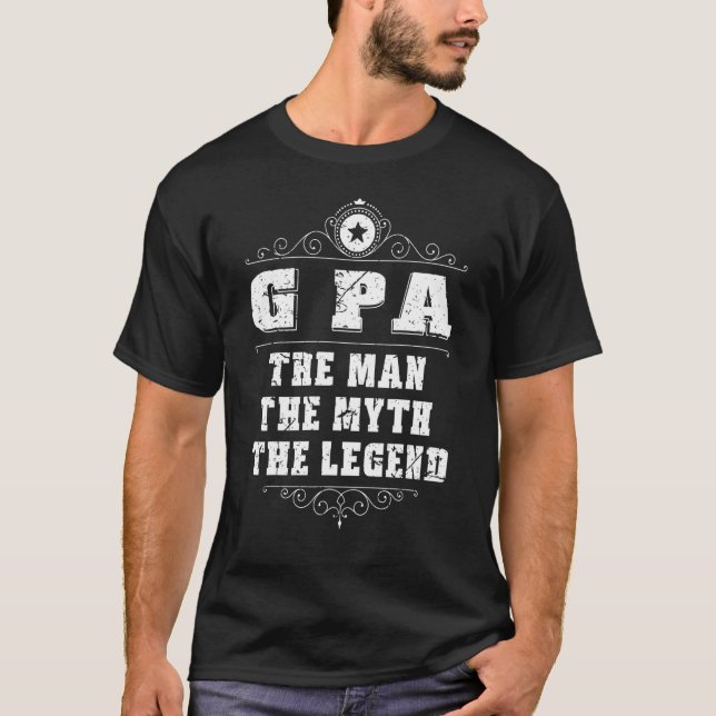 G Pa The Man The Myth The Legend Grandpa Fathers D T-Shirt (Front)