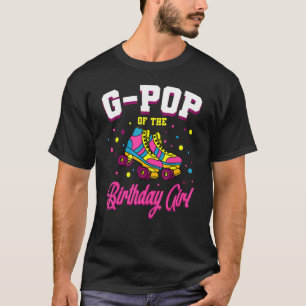 G Pop Of The Birthday Girl Roller Skates Bday Skat T-Shirt