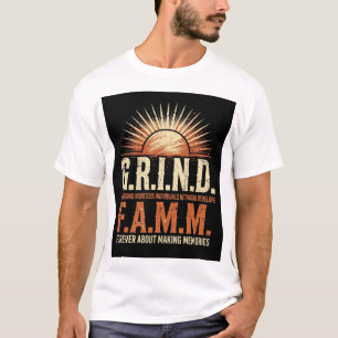 G.R.I.N.D. F.A.M.M. Sunrise Gathering Righteous In T-Shirt