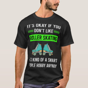 G Smart People Roller Skating Skate Skater T-Shirt