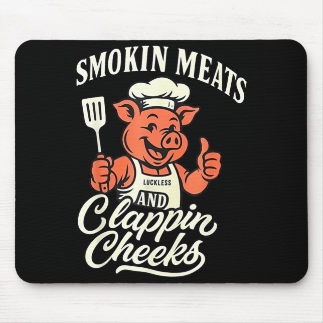 G Smokin Meats Clapn Cheeks  Mouse Pad (Front)
