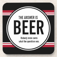 (G Version) Funny Beer is the Answer Coaster
