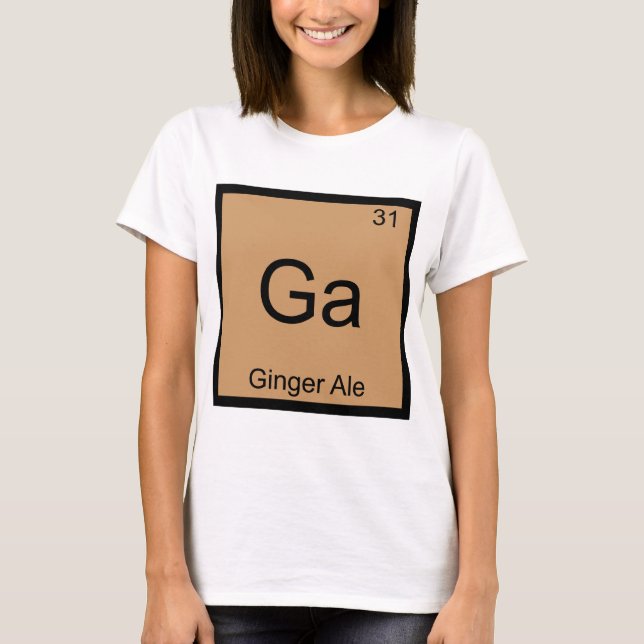 Ga - Ginger Ale Funny Chemistry Element Symbol Tee (Front)