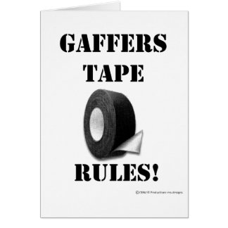 Gaffers Tape Rules