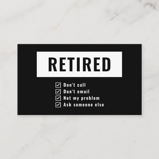 Gag Humour Funny Retirement Retired Not My Problem Business Card (Front)