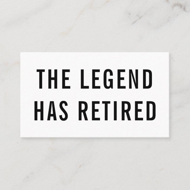 Gag Humour Funny Retirement The Legend Has Retired Business Card (Front)