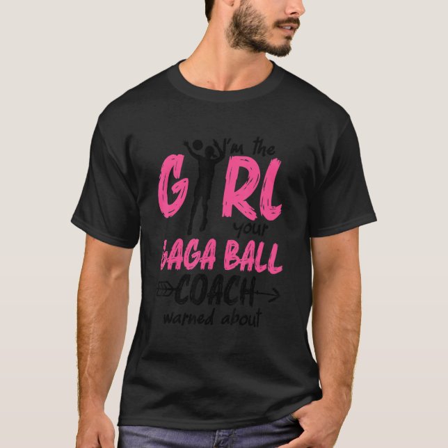 Gaga Ball Dodgeball Gaga Girl Coach Player Team T-Shirt (Front)