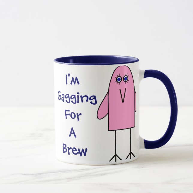 Gagging For A Brew! Mug (Right)