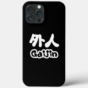 Gaijin 外人   Kanji Nihongo Japanese Language iPhone 13 Pro Max Case