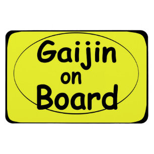 Gaijin on board car magnet