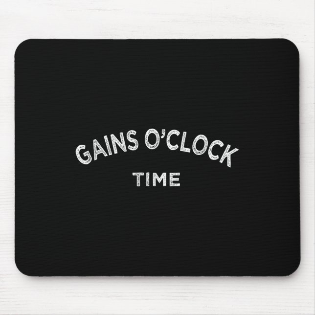 Gain O'clock Time Funny Powerlifting Bodybuilding  Mouse Pad (Front)
