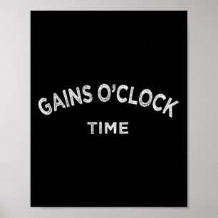 Gain O'clock Time Funny Powerlifting Bodybuilding  Poster