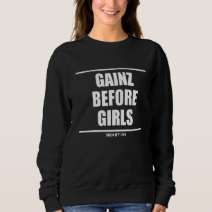 Gains Gainz Before Girls Bodybuilding Gym Fitness  Sweatshirt