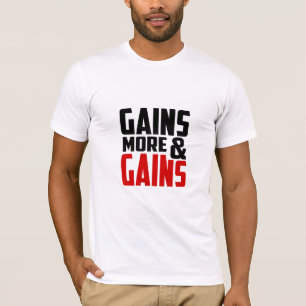 Gains & More Gains - Gym T-Shirt