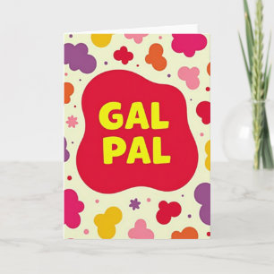 Gal Pal Best Friend Card