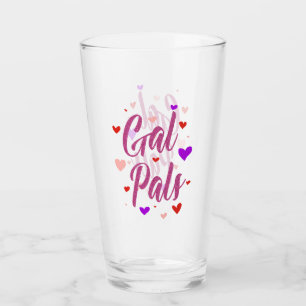 Gal Pals Happy Galentines Day Valentines Love Glass