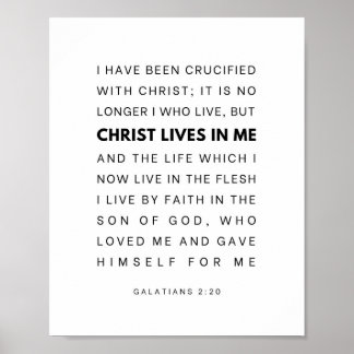 Galatians 2:20 Christ lives in me Poster